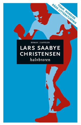 "Halvbroren - roman" av Lars Saabye Christensen