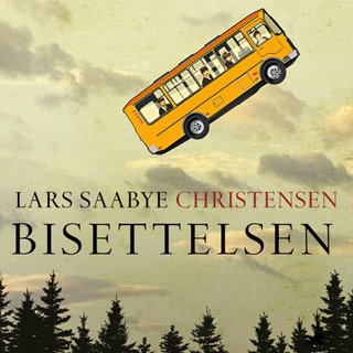 "Bisettelsen" av Lars Saabye Christensen