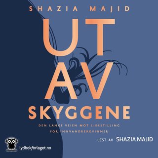 Ut av skyggene - den lange veien mot likestilling for innvandrerkvinner