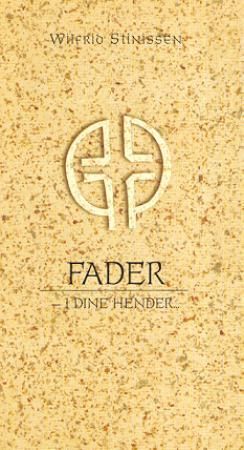 Fader - i dine hender