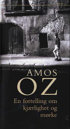 "En fortelling om kjærlighet og mørke" av Amos Oz