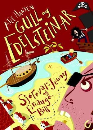 "Gull og edelsteinar - Sjørøvar-Jenny og Einauge-Bill" av Atle Hansen