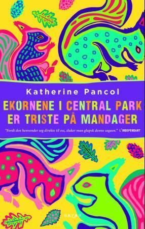 Ekornene i Central Park er triste på mandager - roman
