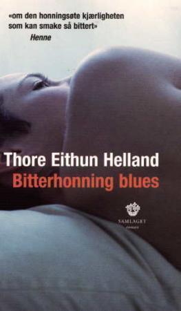 "Bitterhonning blues - roman" av Thore Eithun Helland