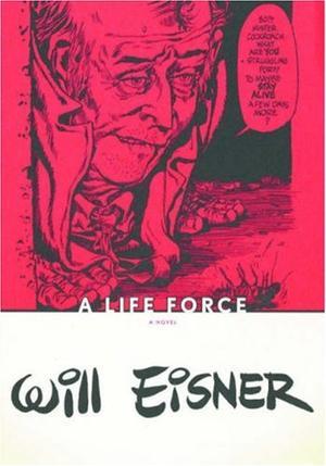 "A Life Force" av Will Eisner