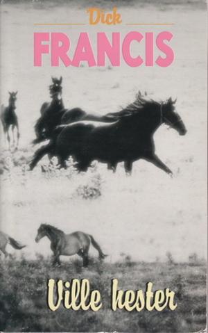 "Ville hester" av Dick Francis