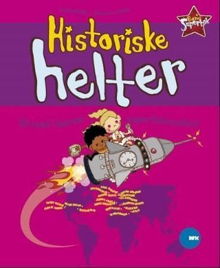 Historiske helter - bli med i barnas supertidsmaskin!