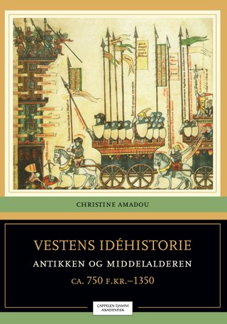 "Vestens idéhistorie bind 1 : antikken og middelalderen : 750 f.Kr-1350" av Christine Amadou