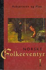 "Norske folkeeventyr 1" av Peter Christen Asbjørnsen
