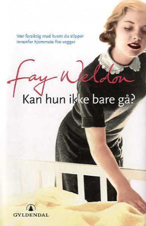 "Kan hun ikke bare gå?" av Fay Weldon