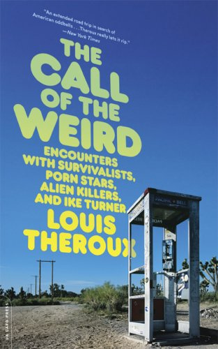 "The Call of the Weird Encounters with Survivalists, Porn Stars, Alien Killers, and Ike Turner" av Louis Theroux