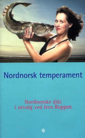 "Nordnorsk temperament nordnorske dikt" av Iren Reppen