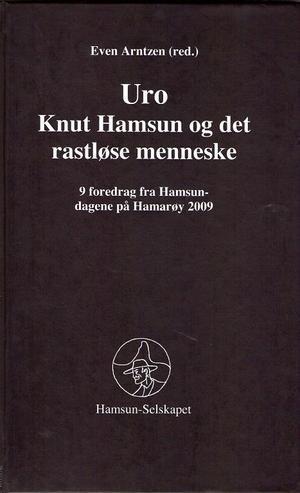 Uro. Knut Hamsun og det rastløse menneske - 9 foredrag fra Hamsun-dagene på Hamarøy 2009