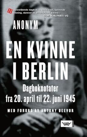 "En kvinne i Berlin - dagboknotater fra 20. april til 22. juni 1945"