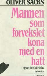 "Mannen som forvekslet kona med en hatt og andre kliniske historier" av Oliver Sacks