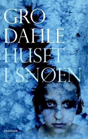"Huset i snøen - roman" av Gro Dahle