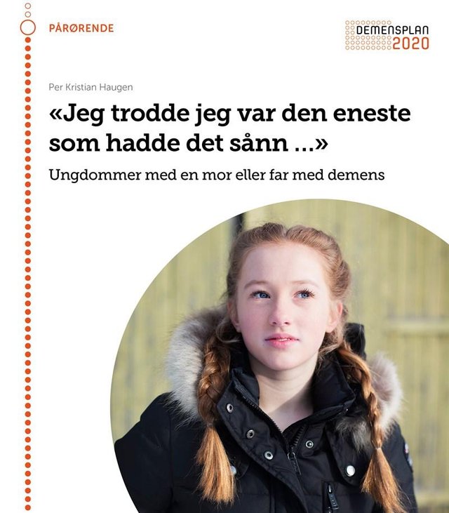 ""Jeg trodde jeg var den eneste som hadde det sånn..." - ungdommer med en mor eller far med demens" av Per Kristian Haugen