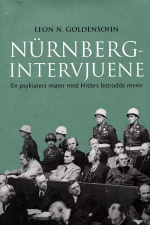 Nürnberg-intervjuene - en psykiaters møter med Hitlers betrodde menn