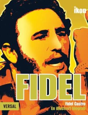 "Fidel - Fidel Castro : en illustrert biografi" av George Galloway