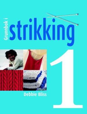 "Grunnbok i strikking - del 1" av Debbie Bliss