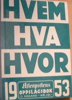 Hvem hva hvor 1953 - Aftenpostens oppslagsbok. Faksimileutgave