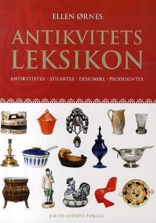 Antikvitetsleksikon - antikviteter, stilarter, designere, produsenter