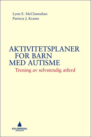 "Aktivitetsplaner for barn med autisme trening av selvstendig atferd" av Lynn E. McClannahan