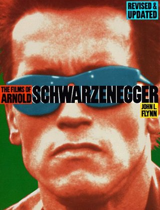 "Films of Arnold Schwarzenegger" av John L. Flynn