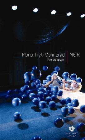 "Meir - fire skodespel" av Maria Tryti Vennerød