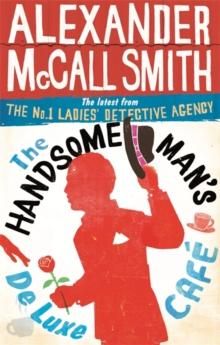 "The handsome man's De Luxe Cafe" av Alexander McCall Smith