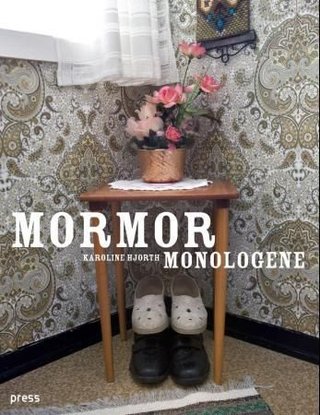 "Mormormonologene" av Karoline Hjorth