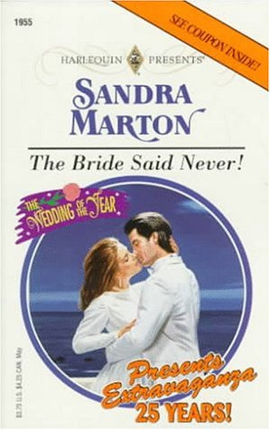 "The Bride Said Never! (Harlequin Presents)" av Sandra Marton