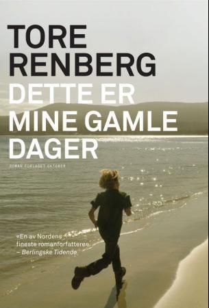 "Dette er mine gamle dager" av Tore Renberg