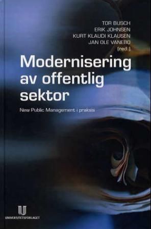 Modernisering av offentlig sektor - new public management i praksis