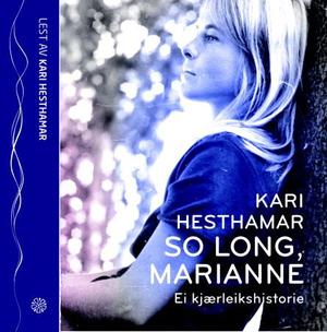 "So long, Marianne - ei kjærleikshistorie" av Kari Hesthamar