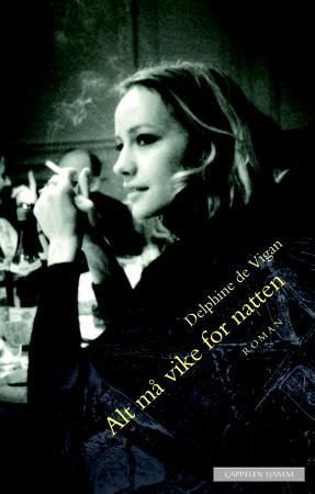 "Alt må vike for natten - roman" av Delphine de Vigan