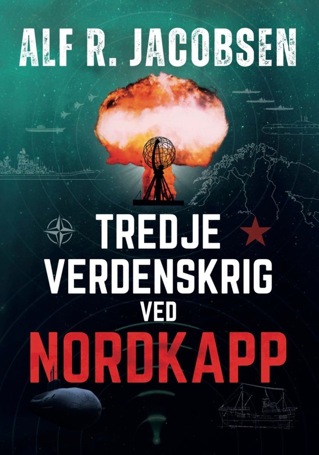 "Tredje verdenskrig ved Nordkapp" av Alf R. Jacobsen