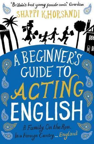 "A Beginner's Guide to Acting English" av Shappi Khorsandi