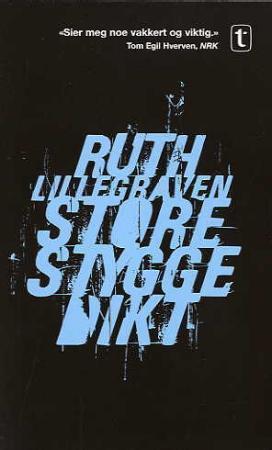 "Store stygge dikt - dikt" av Ruth Lillegraven