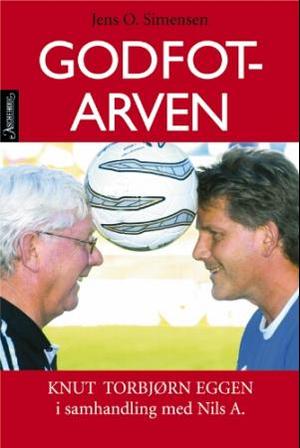 "Godfot-arven - Knut Torbjørn Eggen i samhandling med Nils A." av Jens O. Simensen