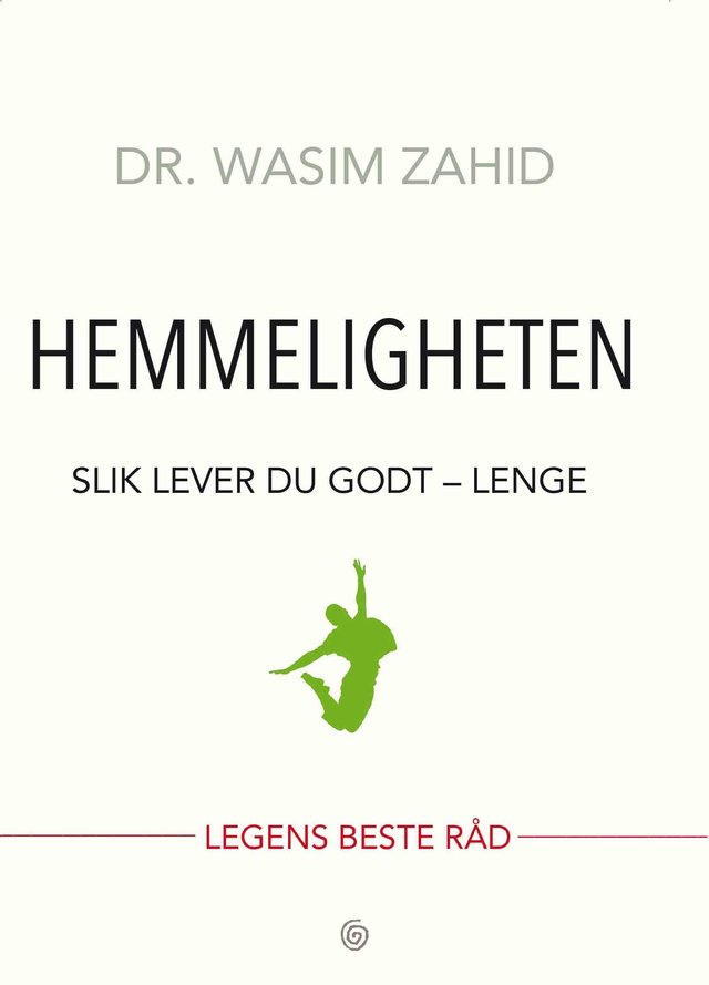 "Hemmeligheten - slik lever du godt - lenge" av Wasim Zahid
