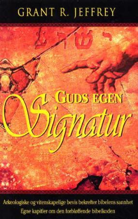 "Guds egen signatur forbløffende oppdagelser omkring Bibelen" av Grant R. Jeffrey