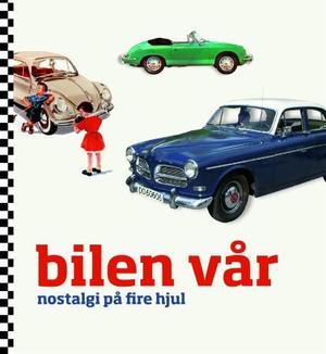 "Bilen vår - nostalgi på fire hjul" av Anders De Lange
