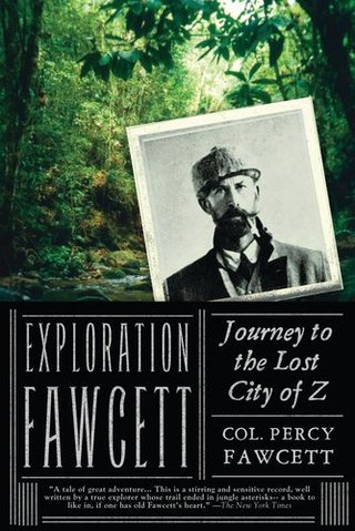 "Exploration Fawcett - Journey to the Lost City of Z" av Percy Fawcett