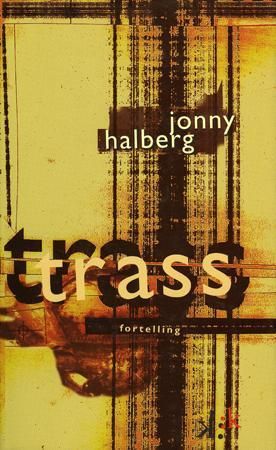 Trass - fortelling