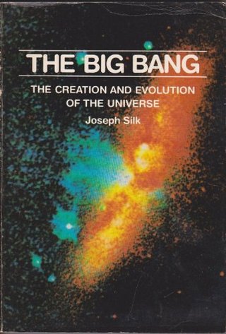 The Big Bang - The Creation and Evolution of the Universe