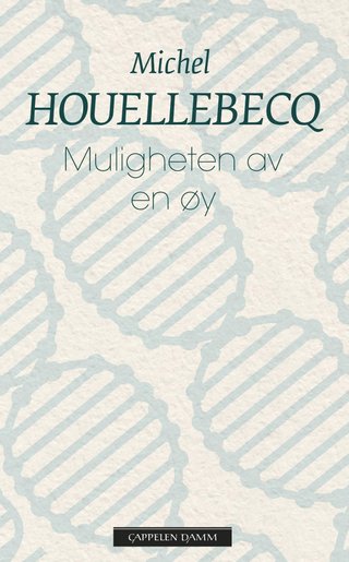 "Muligheten av en øy" av Michel Houellebecq