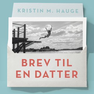 "Brev til en datter" av Kristin M. Hauge