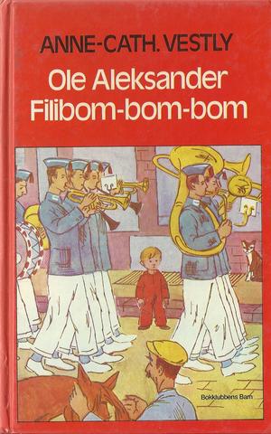 "Ole Aleksander Filibom-bom-bom" av Anne-Cath. Vestly