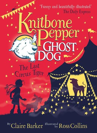 Knitbone Pepper - ghost dog and the last circus tiger